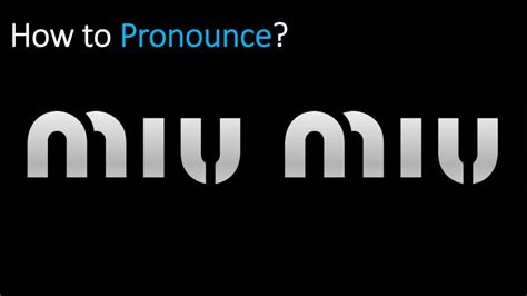 How to pronounce Miu Miu 